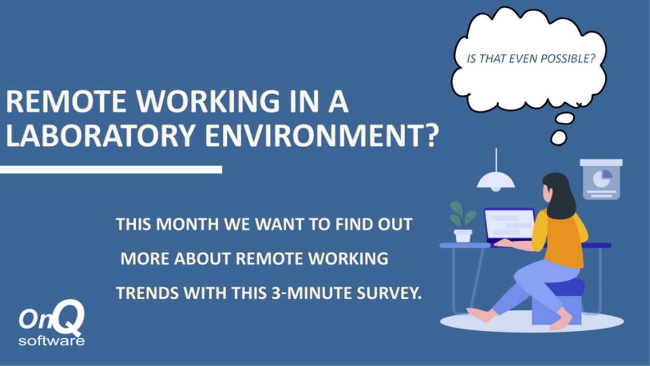 Remote Working in a Laboratory Environment? The Global Laboratory, Informatics