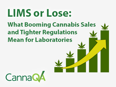 LIMS or Lose: What Booming Cannabis Sales and Tighter Regulations Mean for Laboratories